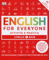 English for everyone. Livello 1° base. Attività e pratica