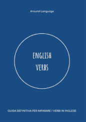 English verbs. Guida definitiva per imparare i verbi in inglese