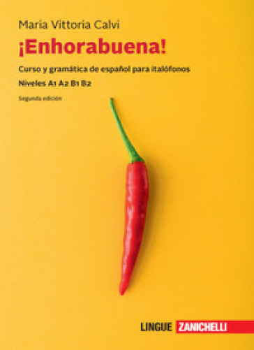 Enhorabuena! Curso y gramatica de espanol para italofonos. Niveles B1 B2. Con e-book