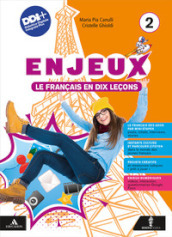 Enjeux. Le français en dix leçons. Avec Mon tuto. Per la Scuola media. Con e-book. Con espansione online. Vol. 2