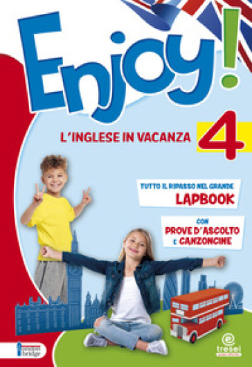 Enjoy! L'inglese va in vacanza. Per la Scuola elementare. Vol. 4