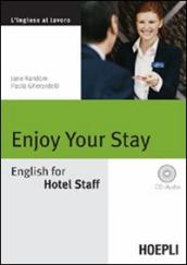 Enjoy your Stay. English for Hotel Staff. Con CD Audio