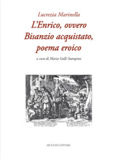 L'Enrico, ovvero Bisanzio acquistato, poema eroico