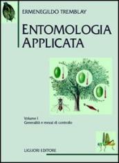 Entomologia applicata. 1: Generalità e mezzi di controllo