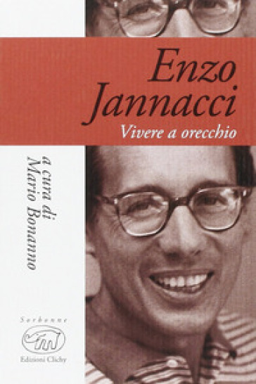 Enzo Jannacci. Vivere a orecchio