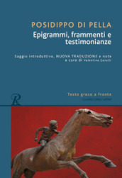 Epigrammi, frammenti e testimonianze. Testo greco a fronte