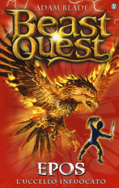 Epos. L uccello infuocato. Beast Quest. 6.