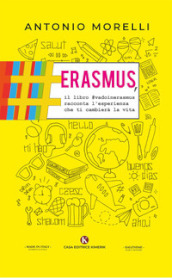 Erasmus, il libro #vadoinerasmus racconta l esperienza che ti cambierà la vita