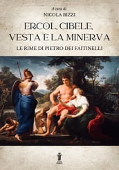 Ercol, Cibele, Vesta e la Minerva. Le rime di Pietro dei Faitinelli