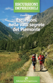 Escursioni nelle valli segrete del Piemonte