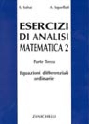 Esercizi di analisi matematica 2. 3: Equazioni differenziali ordinarie