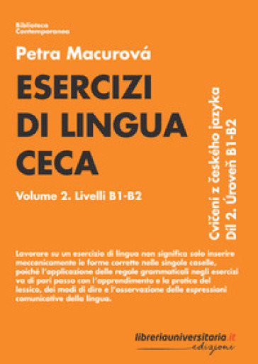Esercizi di lingua ceca. 2: Livelli B1-B2