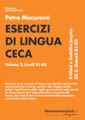 Esercizi di lingua ceca. 2: Livelli B1-B2