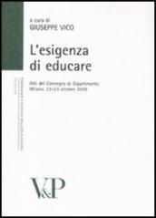 Esigenza di educare. Atti del Convegno di Dipartimento (Milano, 22-23 ottobre 2009)