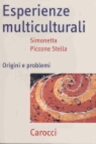 Esperienze multiculturali. Origini e problemi