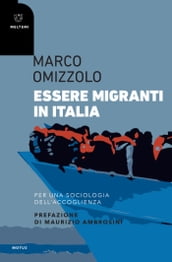 Essere migranti in Italia