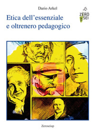 Etica dell'essenziale e oltrenero pedagogico