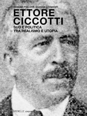 Ettore Ciccotti. Sud e politica, tra realismo e utopia