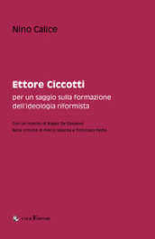 Ettore Ciccotti. Per un saggio sulla formazione dell ideologia riformista