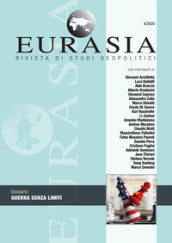 Eurasia. Rivista di studi geopolitici (2020). 4: Guerra senza limiti