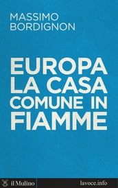 Europa: la casa comune in fiamme