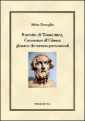 Eustazio di Tessalonica, commentari all Odissea. Glossario dei termini grammaticali
