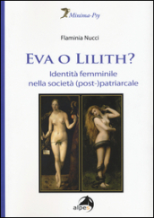 Eva o Lilith? Identità femminile nella società (post-)patriarcale