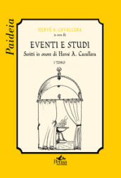 Eventi e Studi. Scritti in onore di Hervé A. Cavallera. 1.