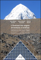 L Everest tra sogno, avventura e scienza. Vent anni di ricerche in Nepal. Conversazione con Aldo Comello