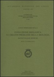 Evoluzione biologica e i grandi problemi della biologia. Biotecnologie mediche (Roma, 23-24 febbraio 2012)