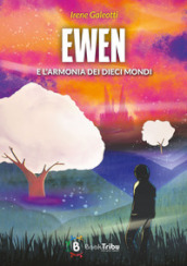 Ewen e l armonia dei dieci mondi