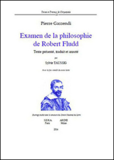 Examen de la philosophie de Robert Fludd. Avec le fac-similé du texte latin