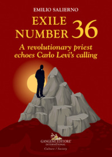 Exile number 36. A revolutionary priest echoes Carlo Levi's calling