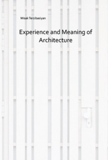 Experience and meaning of architecture