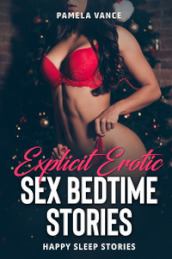 Explicit erotic sex bedtime stories. Happy sleep stories
