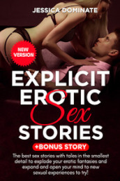 Explicit erotic sex stories. +Bonus story. The best sex stories with tales in the smallest detail to explode your erotic fantasies and expand and open your mind to new sexual experiences to try!