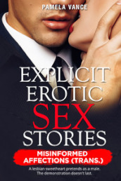 Explicit erotic sex stories. Misinformed affection (trans.)