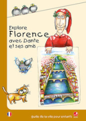 Explore Florence avec Dante et ses amis. Guide de la ville puor enfants
