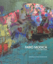 Fabio Modica. Colour code. Ediz. italiana e inglese
