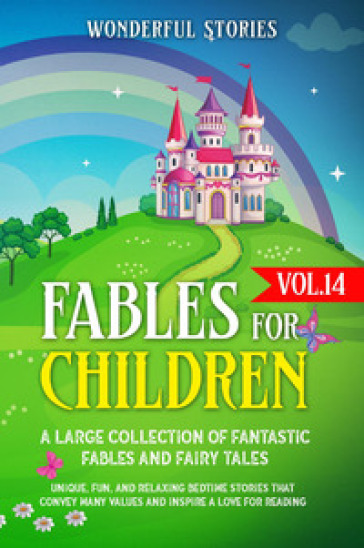 Fables for children. A large collection of fantastic fables and fairy tales. 14.