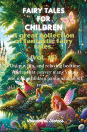 Fables for children. A large collection of fantastic fables and fairy tales. Vol. 15