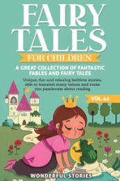 Fairy tales for children. A great collection of fantastic fables and fairy tales. 44.