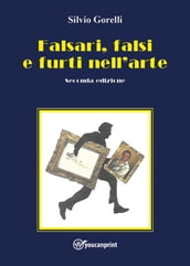 Falsari, falsi e furti nell arte - seconda edizione