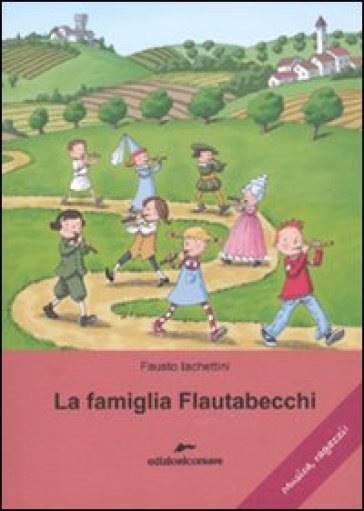 Famiglia Flautabecchi. Ediz. illustrata (La)
