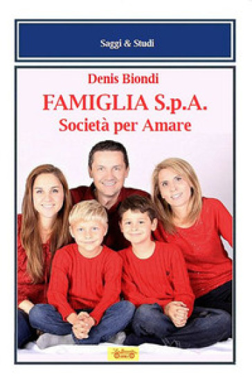 Famiglia S.p.A. Società per amare
