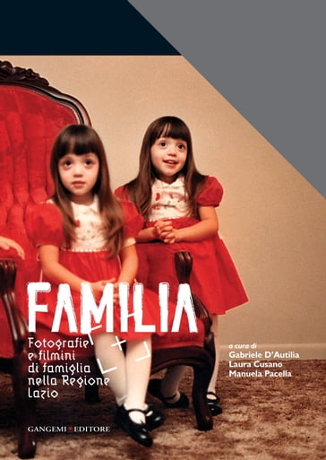 Familia. Fotografie e filmini di famiglia nella Regione Lazio