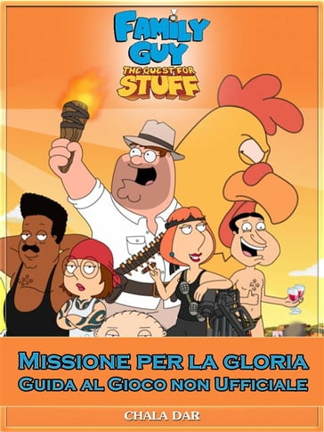 Family Guy Missione Per La Gloria Guida Al Gioco Non Ufficiale