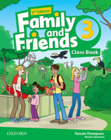 Family &amp; friends. Level 3. Class book. Per la Scuola elementare. Con espansione online