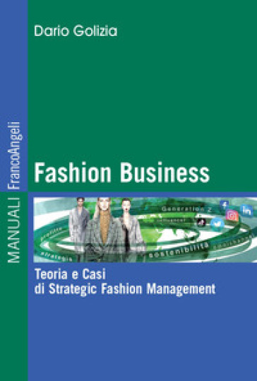 Fashion business. Teoria e casi di strategic fashion management