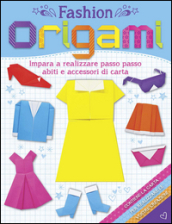 Fashion origami. Ediz. illustrata. Con gadget